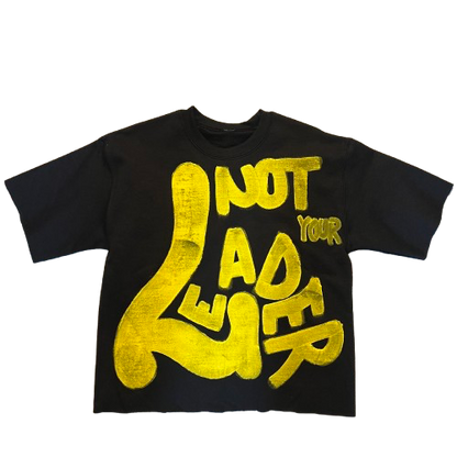 NOT YOUR LEADER